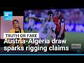 Austria Algeria Draw Sparks World Cup Match Fixing Allegations Online FRANCE 24 English