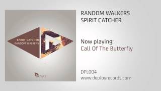 Random Walkers - Call Of The Butterfly [Deploy Records]
