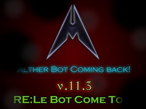 Alther Dark Bot 11.5 with RE:Le Bot (Reborn) version.