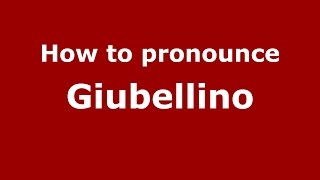 How to pronounce Giubellino