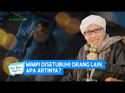 Mimpi Disetubuhi Orang Lain, Apa Artinya? | Buya Yahya Menjawab
