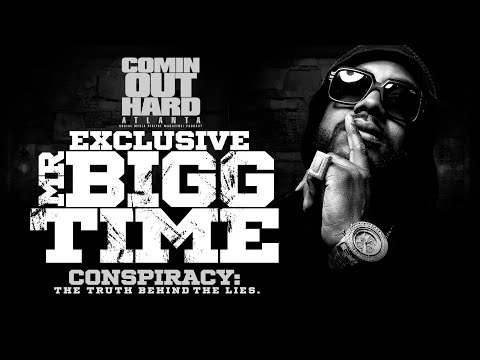 COMIN OUT HARD ATLANTA:COLUMBIA BT: Tommie MR BIGG TIME Walker: CONSPIRACY THE TRUTH BEHIND THE LIES