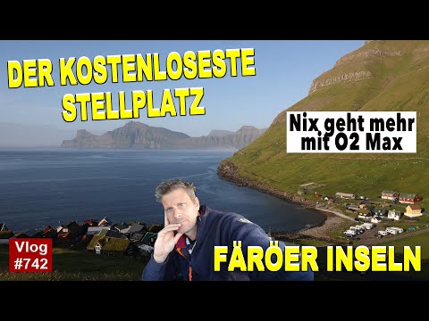 #742 Färöer Inseln | Grüner Sonnenschein & Nix geht mehr O2 Max, kostenloser Stellplatz Elduvik