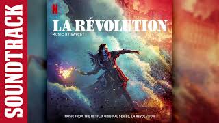 La Révolution Soundtrack (Music from the Netflix Original Series) by Saycet