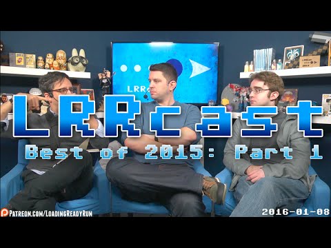 LRRcast - Best of 2015 Part 1