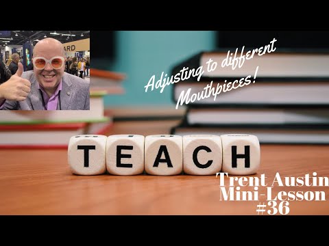 Trent Austin Mini-Lesson #36: Acclimating to Different Mouthpieces on a Brass instrument!