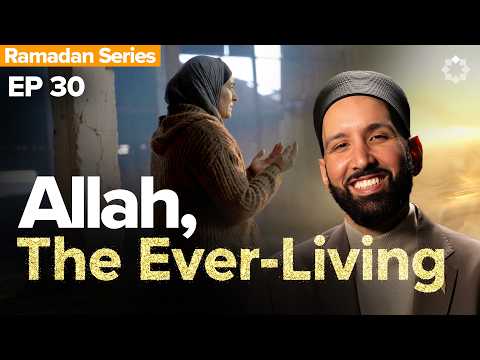 SERIES FINALE: What Is the Greatest Name of Allah? — Dr. Omar Suleiman