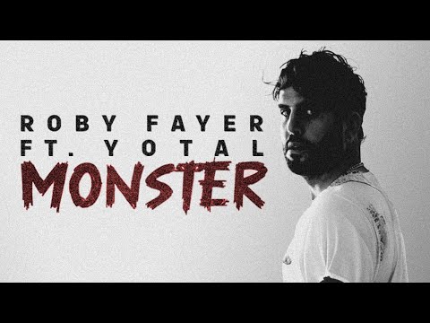 Roby Fayer - Monster ft.YOTAL