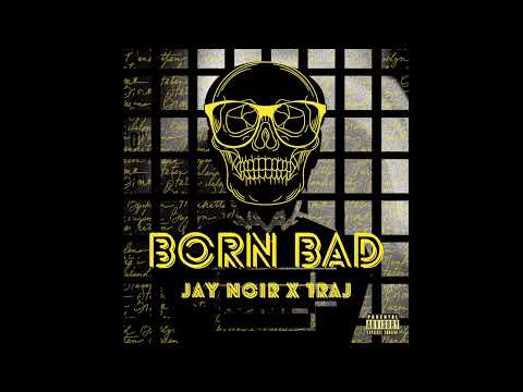 Born Bad - Noir Ft. 1RAJ | Hip Hop | Underground Rap