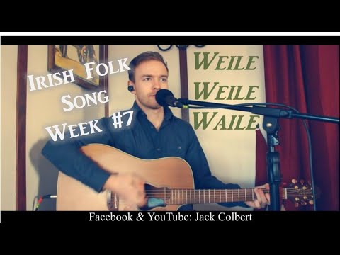 Weile Weile Waile - The Dubliners (Jack Colbert Cover)
