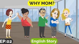 ❤️Why Mom Part 2 | Animated stories | English Story | English Conversation | Window English