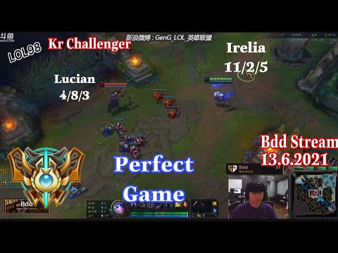 Gen G Bdd Stream - Perfect Game Irelia vs Lucian in Kr Challenger 直播 생방송