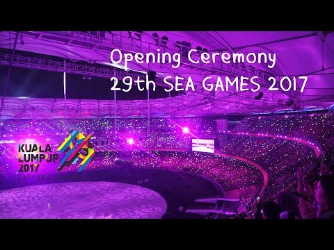 [DLOG #2] OPENING CEREMONY 29th SEA GAMES 2017 - KUALA LUMPUR, MALAYSIA