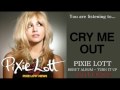 Pixie Lott - Cry Me Out - Studio Version - New Single ...