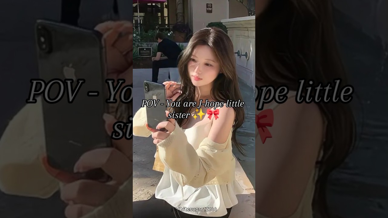 POV - You are J-hope little sister 🎀🍃
