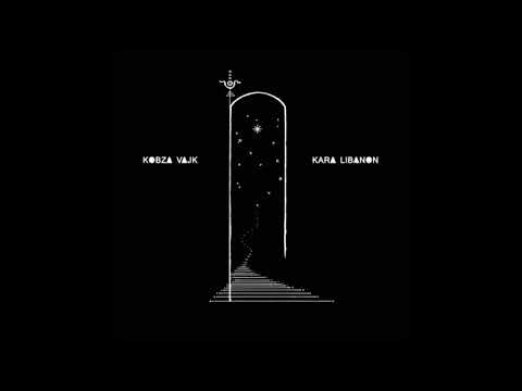 Kobza Vajk - Kara Libanon (Perdu Remix)