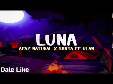 Afaz Natural Y Santa Fe Klan Luna (Link En La Descripción)⬇⬇⬇