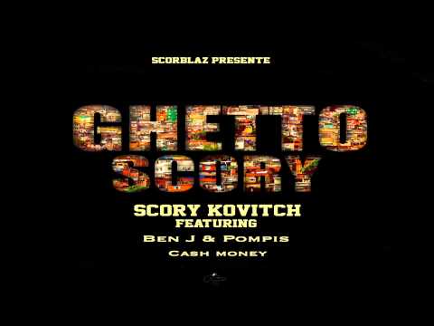 Scory Kovitch - Cash money ft. Ben J & Pompis (Ghetto Scory Riddim)