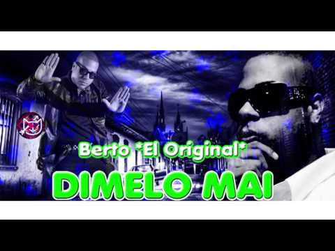 Berto El Original - DIMELO MAI
