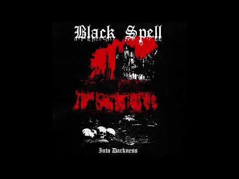 Black Spell - Into Darkness (full Album 2024)