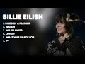 Billie Eilish Playlist Slowed Reverb Version