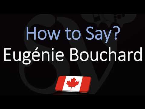 How to Pronounce Eugénie Bouchard? (CORRECTLY) French & English Pronunciation