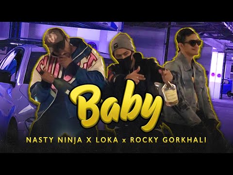 BABY - NASTY NINJA X LOKA X ROCKY GORKHALI (PROD. MADPLUG X AAKASH)