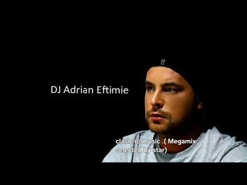 Dj Adrian Eftimie🟢- Clasic tribute  music ( Megamix superstardorin)