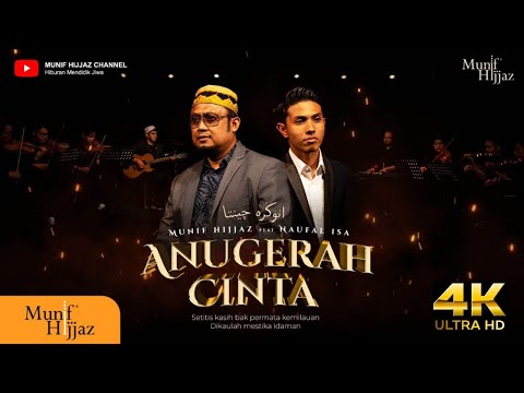 Munif Hijjaz Feat Naufal Isa ~ Anugerah Cinta (Official Music Video)