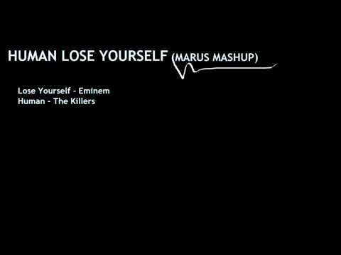 The Killers - Human VS Eminem - Lose Yourself (Marusi Matteo Mash Up)