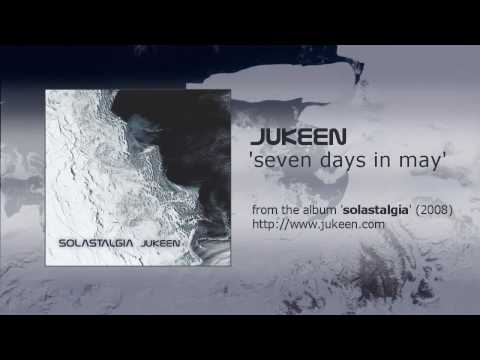 Jukeen - Seven Days in May