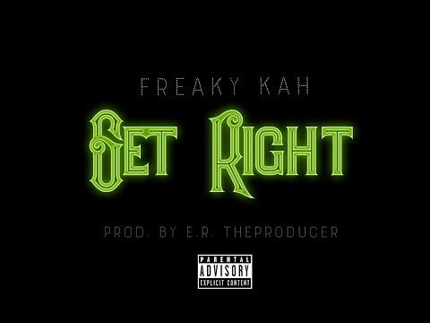 Freaky Kah - Get Right