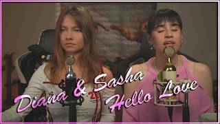 Diana Ankudinova ( Диана Анкудинова ) & Sasha   "Hello Love" - "Привет, любовь"