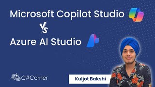 Microsoft Copilot Studio v/s Azure AI Studio