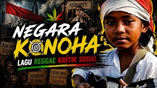 Download lagu NEGARA KONOHA 🇮🇩 | Lagu Reggae Kritik Sosial 2026 — Suara Rakyat yang Tak Bisa Dibungkam mp3