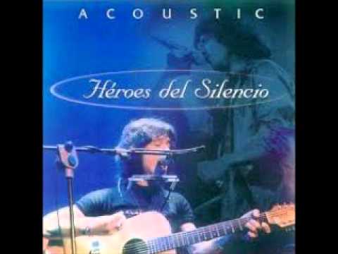 Heroes del Silencio - 6 - La Chispa Adecuada Acustico En Vivo HQ