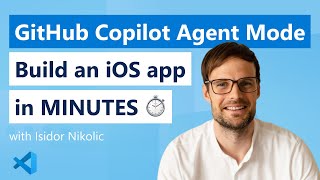 GitHub Copilot Agent Mode: Build an iOS App in Minutes