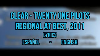 Twenty One Pilots | Clear (Original) (Sub. English - Español)