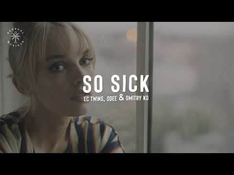 EC Twins, ODEE, Dmitry KO - So Sick (Lyrics)