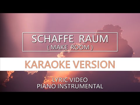 Schaffe Raum (Make Room) - Karaoke Version - Piano Instrumental - Lyric Video
