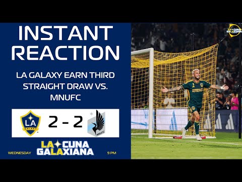LA GALAXY 2 - MINNESOTA UNITED 2 INSTANT MATCH REACTION | MLS WEEK 14