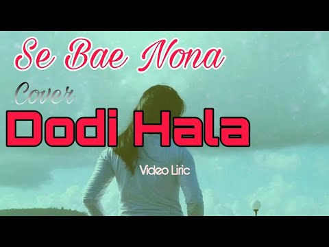 Se Bae Nona - Beto Idol.  "Cover By Dodi Hala" Cover Video Lirik
