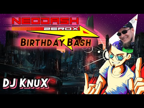 Neodash's Birthday Bash 2021 - DJ KnuX