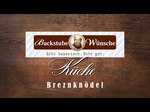 Backstube Wünsche Küche - Breznknödel