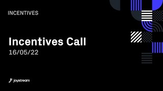 Incentives Call - 16/05/22<br/>May 19, 2022 (01:30:12) Incentives Call - 16/05/22<br/>May 19, 2022 (01:30:12)