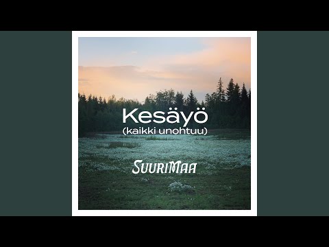 Kesäyö (kaikki unohtuu)