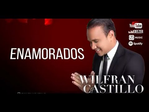 Enamorados Wilfran Castillo
