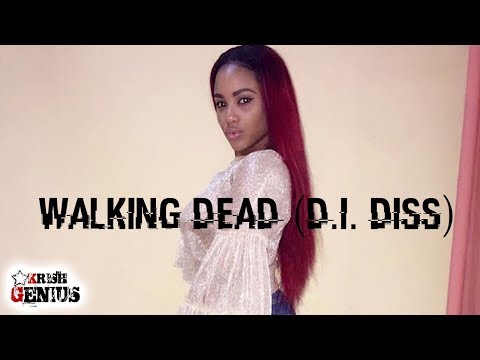 Ishawna - Walking Dead (Danielle D.I. & Dancehall Queen Carlene Diss) September 2017