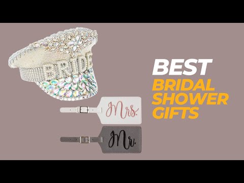 The ultimate guide to Bridal Shower gifts that everyone will love!