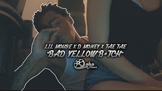 Lil Mouse - "Bad Yellow B*tch" Ft. D Money X Tae Tae (Official Music Video)